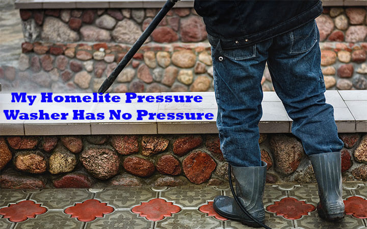 My Homelite Pressure Washer Has No Pressure